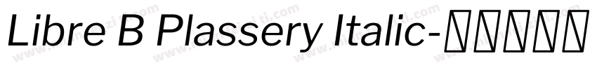 Libre B Plassery Italic字体转换